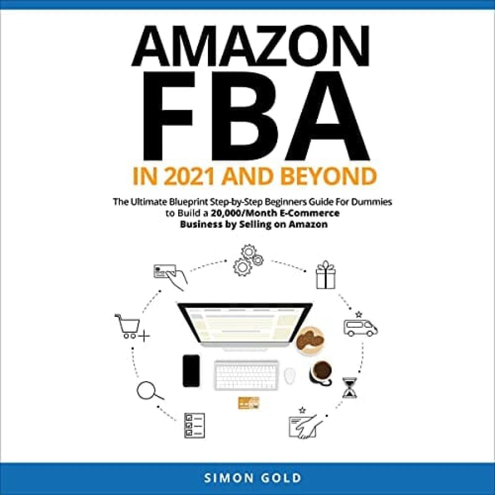 Amazon FBA For Beginners Step by Step Guide